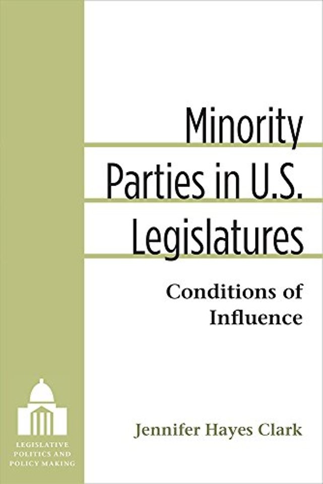 Minority Parties in U.S. Legislatures – Conditions of Influence