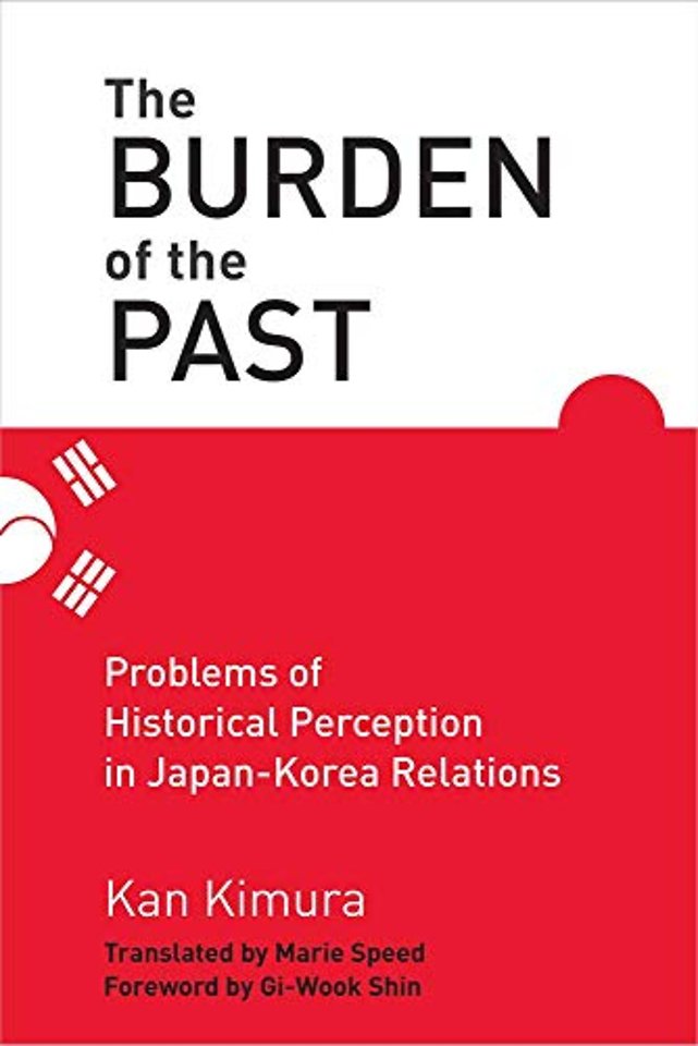 The Burden of the Past – Problems of Historical Perception in Japan–Korea Relations