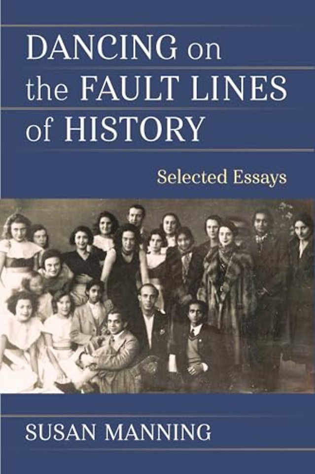Dancing on the Fault Lines of History – Selected Essays