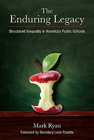 The Enduring Legacy – Structured Inequality in America`s Public Schools