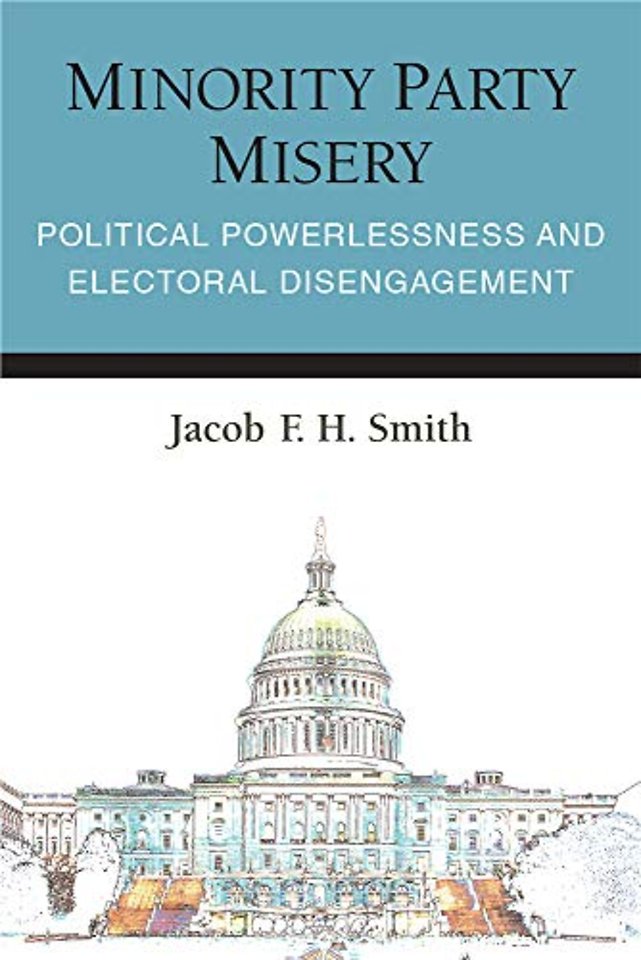 Minority Party Misery – Political Powerlessness and Electoral Disengagement
