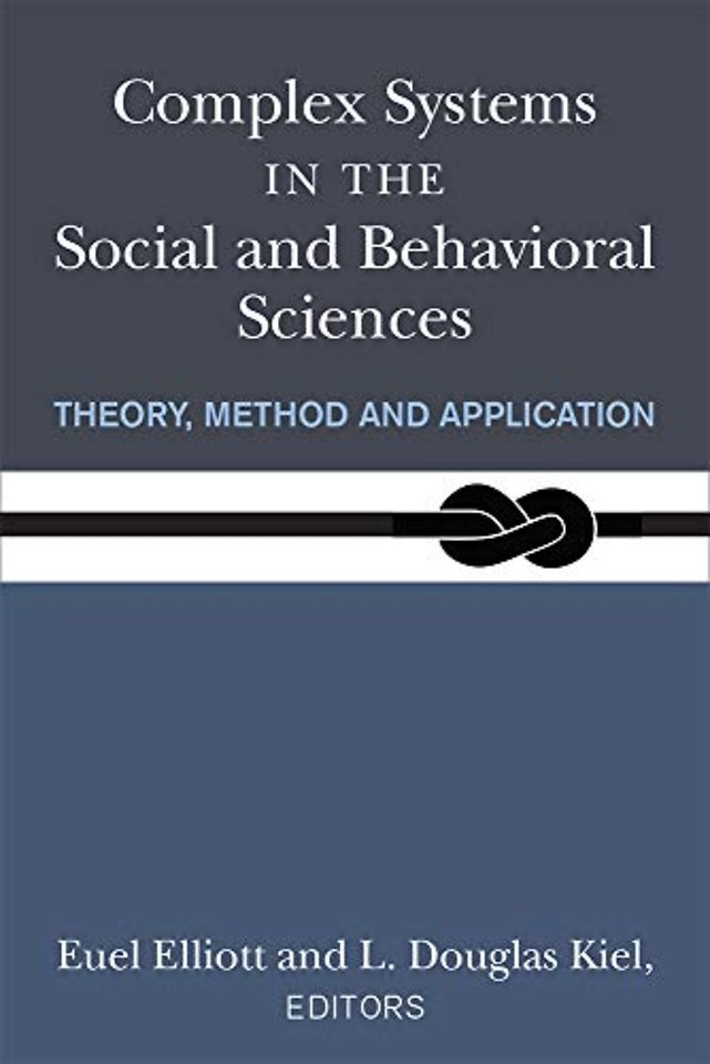 Complex Systems in the Social and Behavioral Sci – Theory, Method and Application
