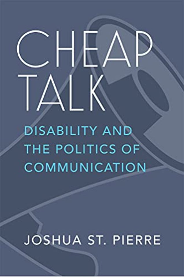 Cheap Talk – Disability and the Politics of Communication