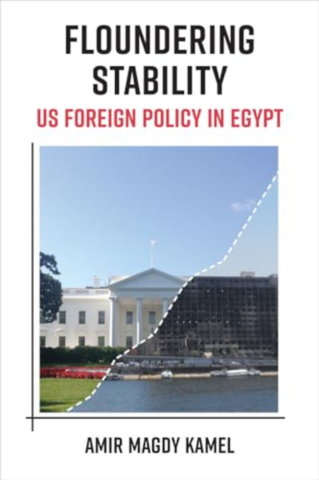 Floundering Stability – US Foreign Policy in Egypt