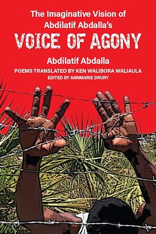 The Imaginative Vision of Abdilatif Abdalla’s Voice of Agony