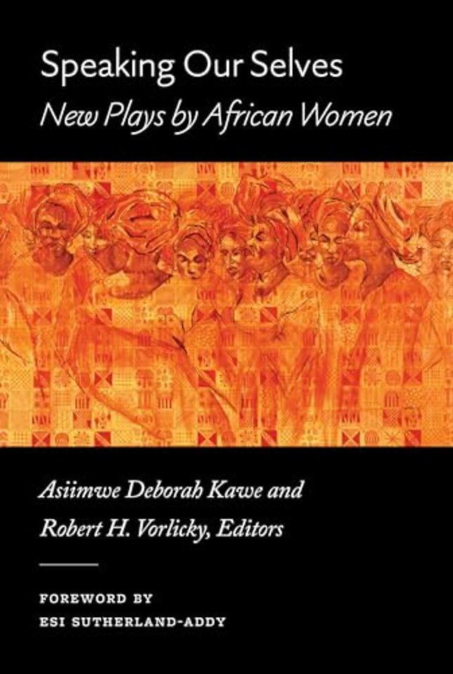 Speaking Our Selves – New Plays by African Women