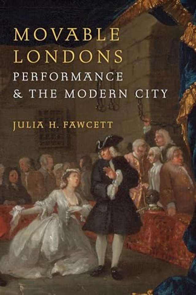 Movable Londons – Performance and the Modern City