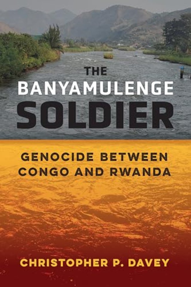 The Banyamulenge Soldier – Genocide between Congo and Rwanda