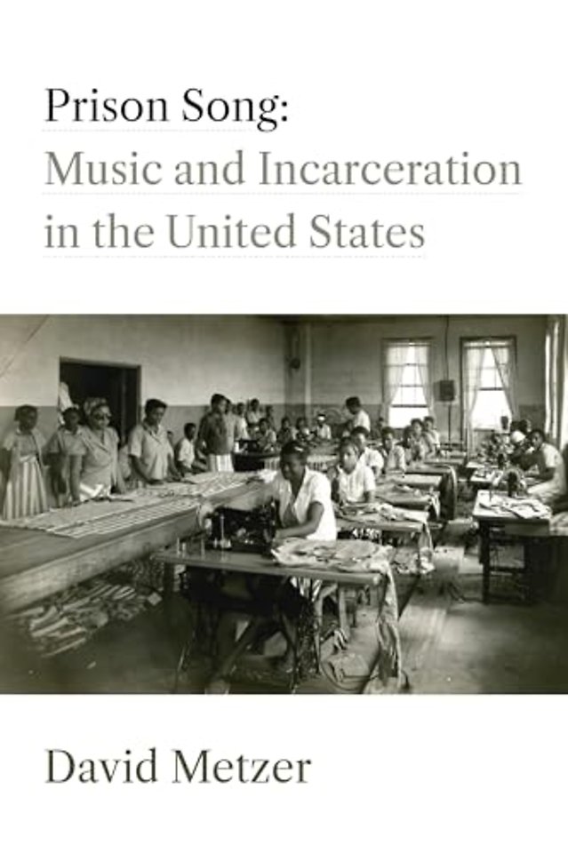 Prison Song – Music and Incarceration in the United States