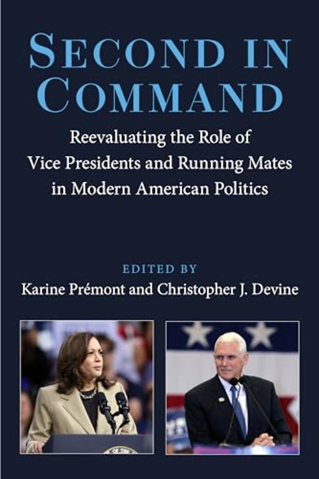 Second in Command – Reevaluating the Role of Vice Presidents and Running Mates in Modern American Politics