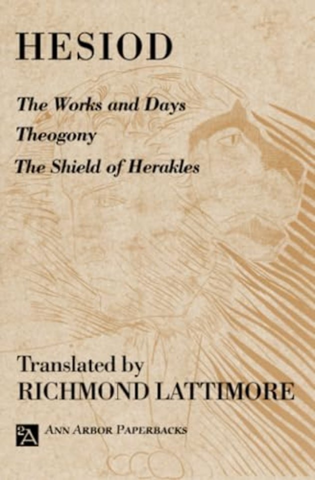 The Works and Days; Theogony; The Shield of Herakles