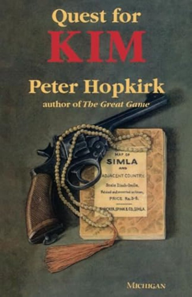 Quest for Kim – In Search of Kipling`s Great Game