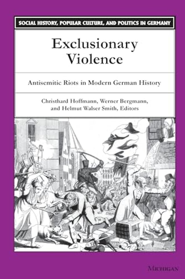 Exclusionary Violence – Antisemitic Riots in Modern German History