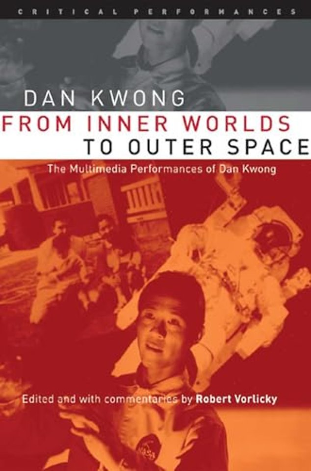 From Inner Worlds to Outer Space – The Multimedia Performances of Dan Kwong
