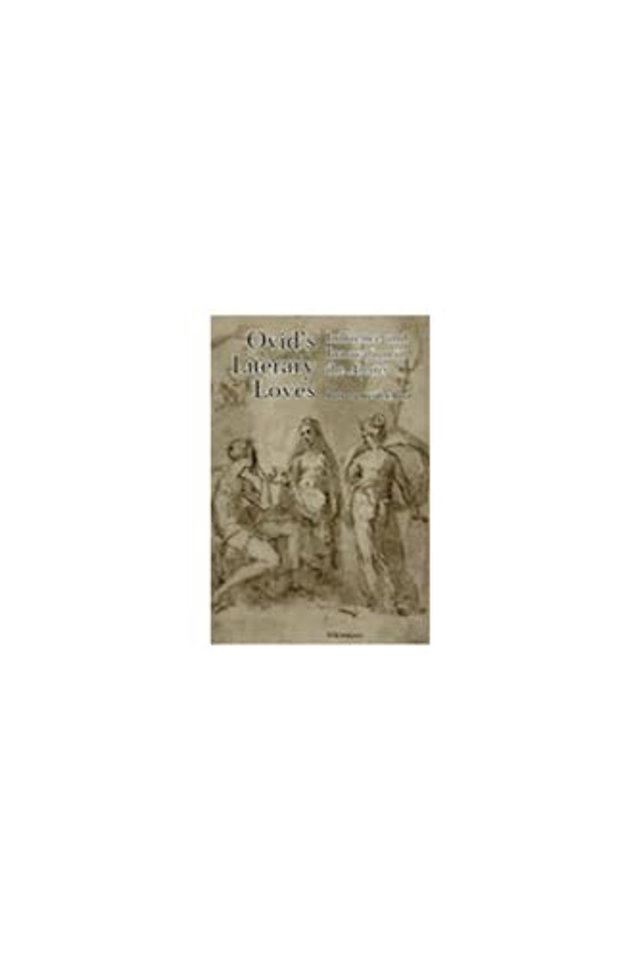Ovid`s Literary Loves – Influence and Innovation in the Amores