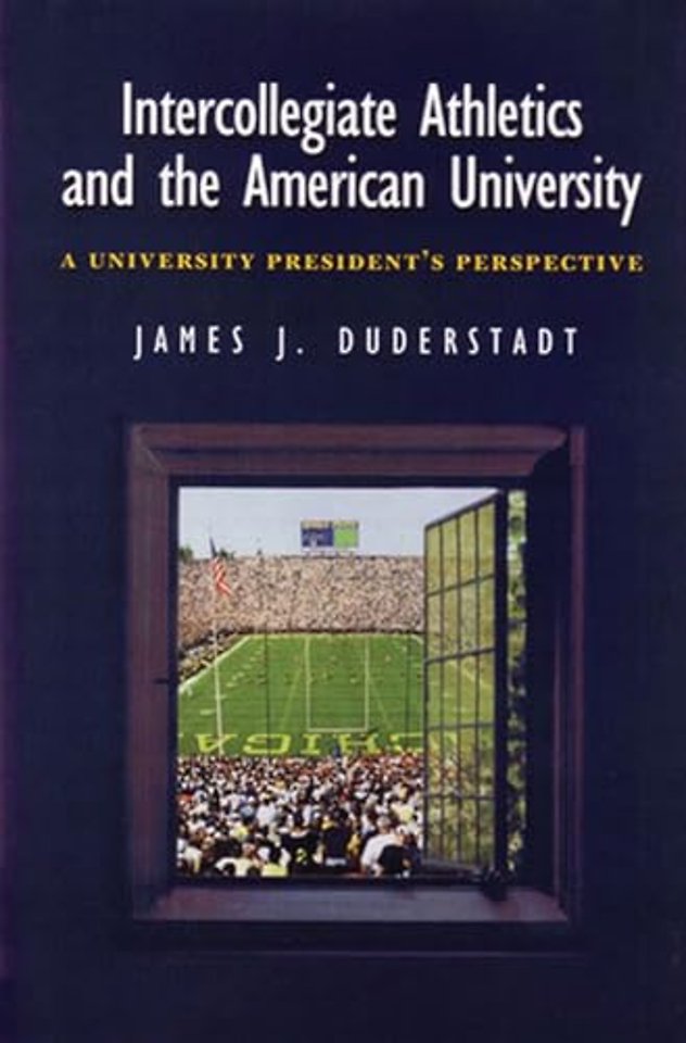 Intercollegiate Athletics and the American Unive – A University President`s Perspective