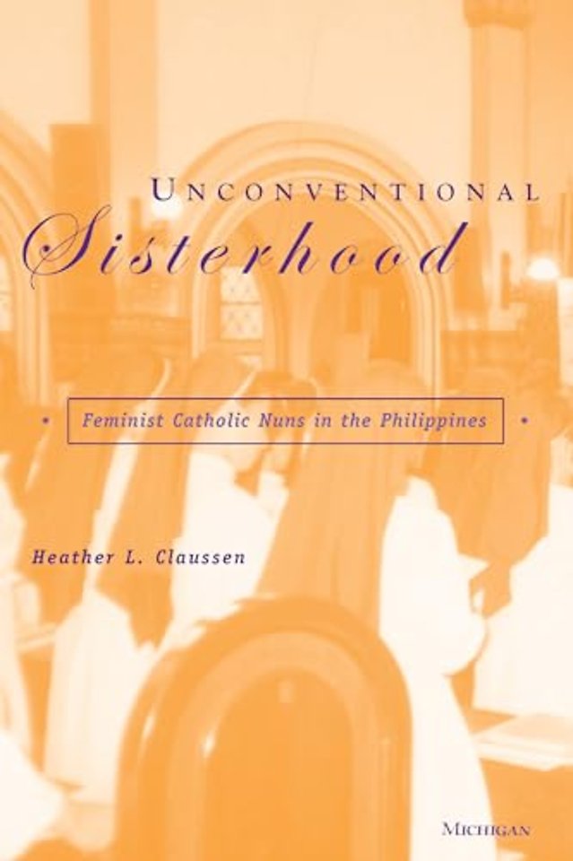 Unconventional Sisterhood – Feminist Catholic Nuns in the Philippines
