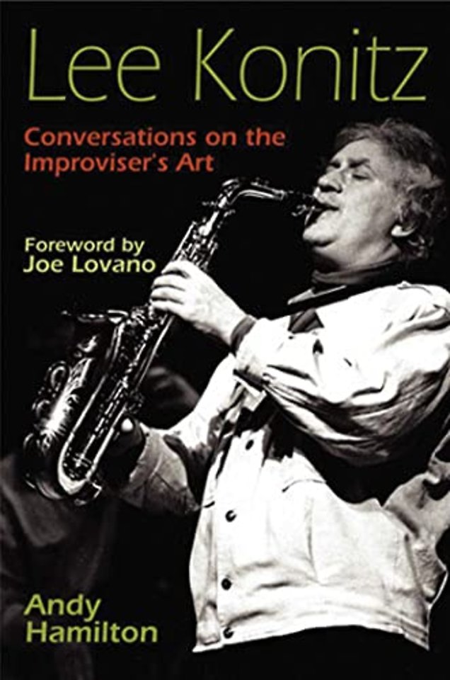 Lee Konitz – Conversations on the Improviser`s Art