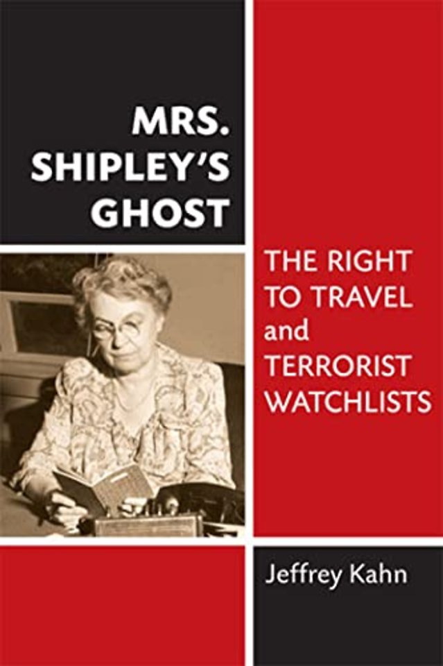 Mrs. Shipley`s Ghost – The Right to Travel and Terrorist Watchlists