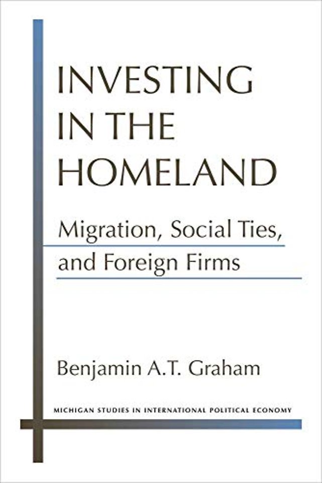 Investing in the Homeland – Migration, Social Ties, and Foreign Firms