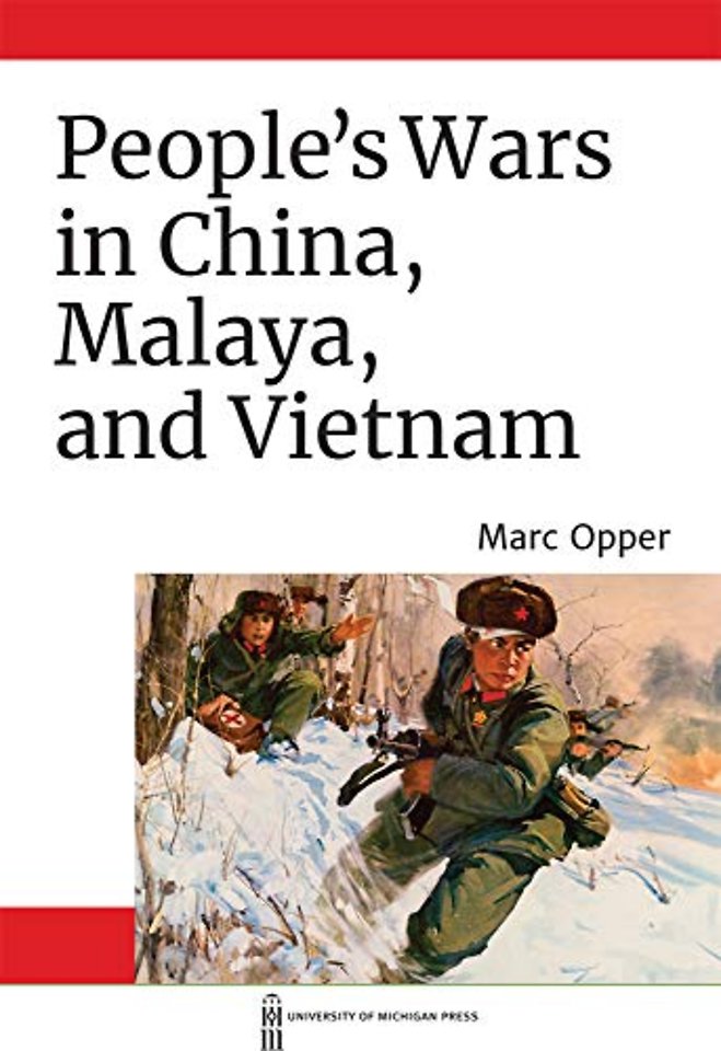 People`s Wars in China, Malaya, and Vietnam