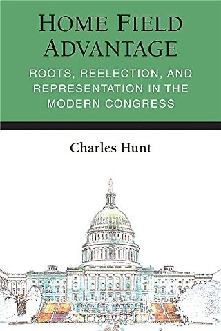 Home Field Advantage – Roots, Reelection, and Representation in the Modern Congress