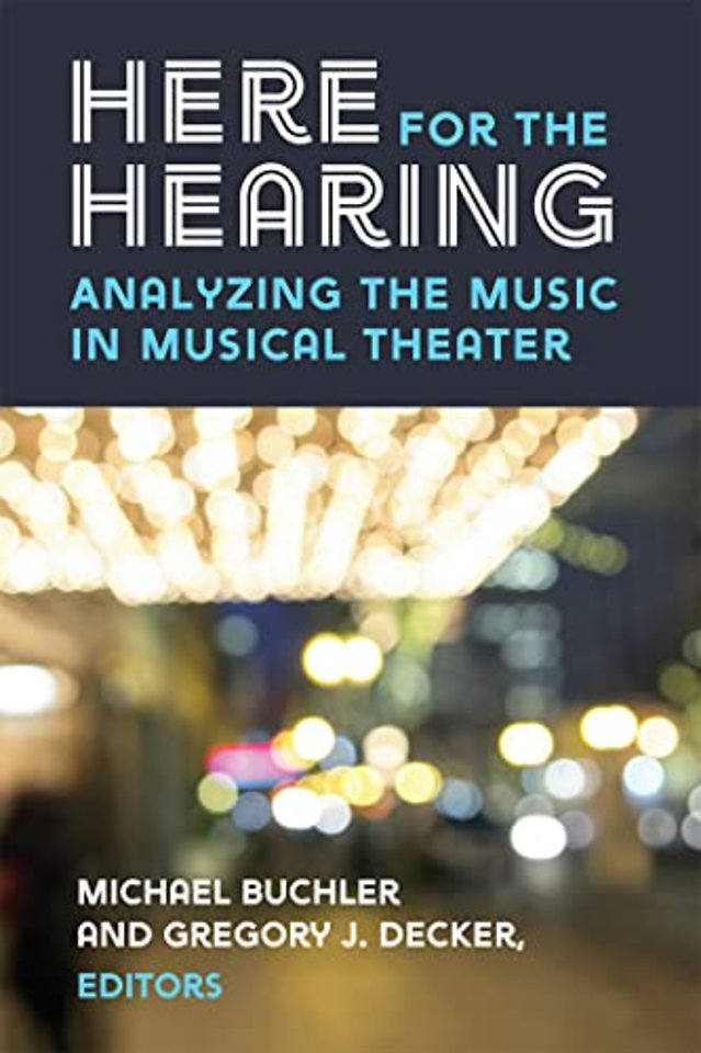 Here for the Hearing – Analyzing the Music in Musical Theater