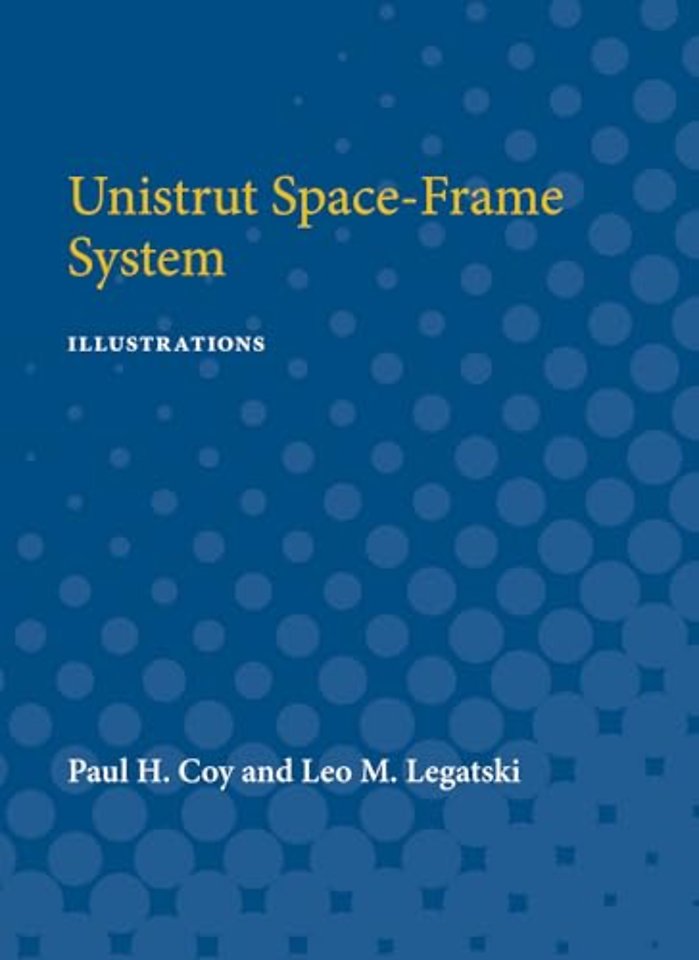 Unistrut Space–Frame System – Illustrations