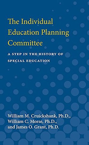 The Individual Education Planning Committee – A Step in the History of Special Education