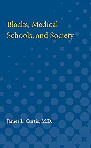 Blacks, Medical Schools, and Society