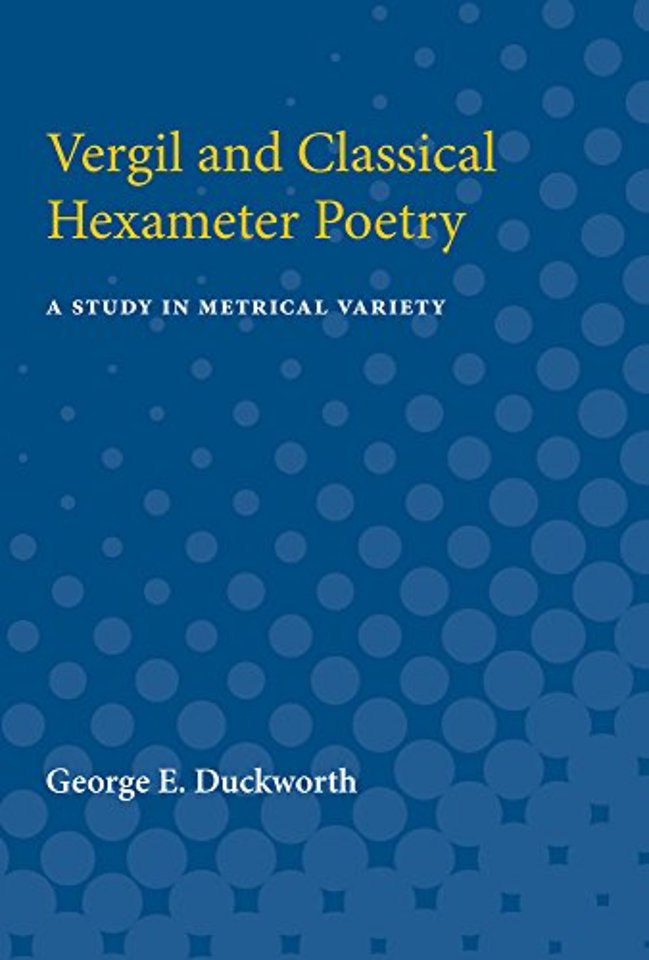Vergil and Classical Hexameter Poetry – A Study in Metrical Variety