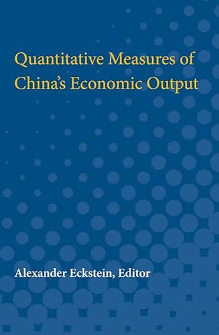 Quantitative Measures of China`s Economic Output
