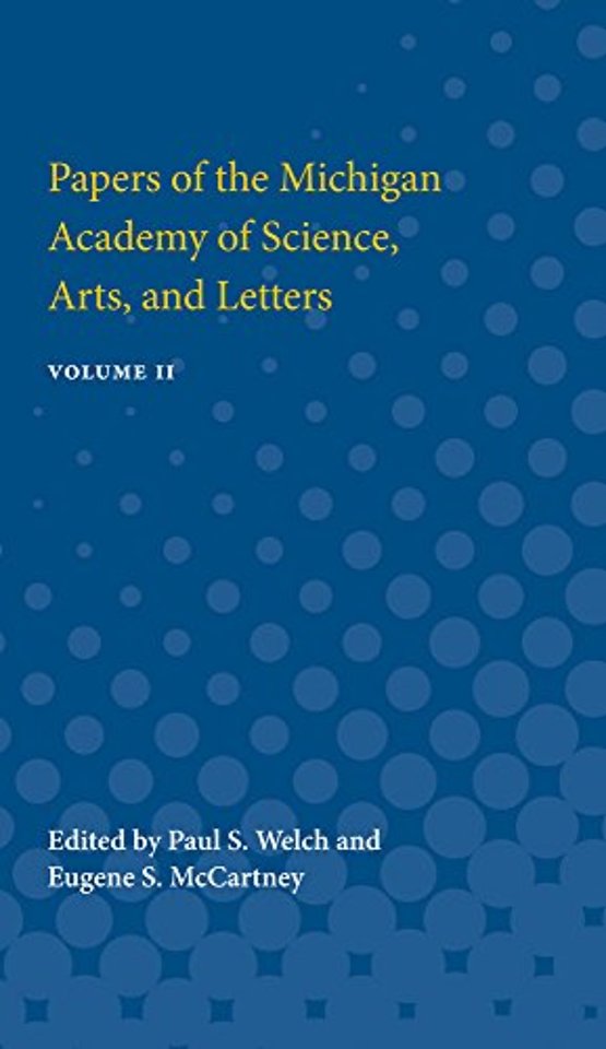 Papers of the Michigan Academy of Science, Arts – Volume II