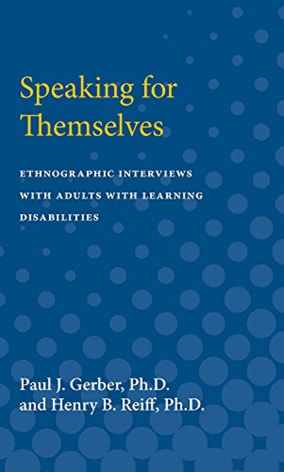 Speaking for Themselves – Ethnographic Interviews with Adults with Learning Disabilities