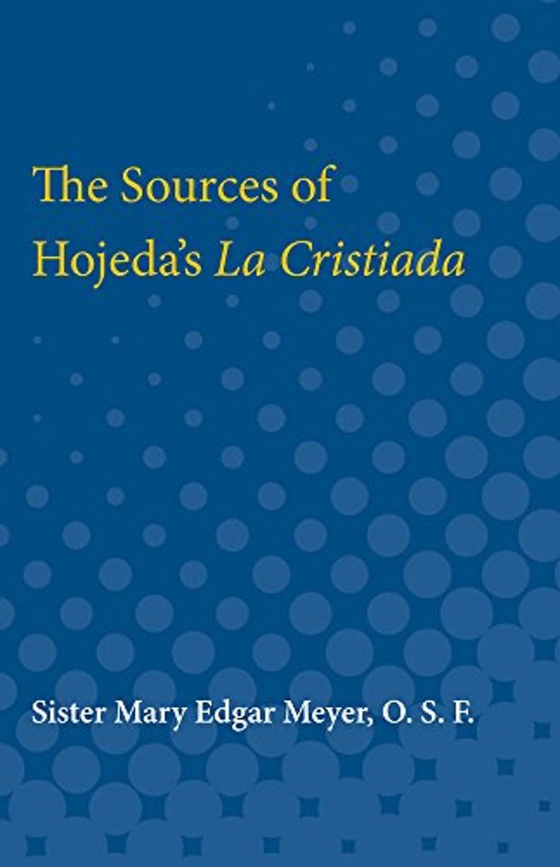 The Sources of Hojeda`s La Cristiada