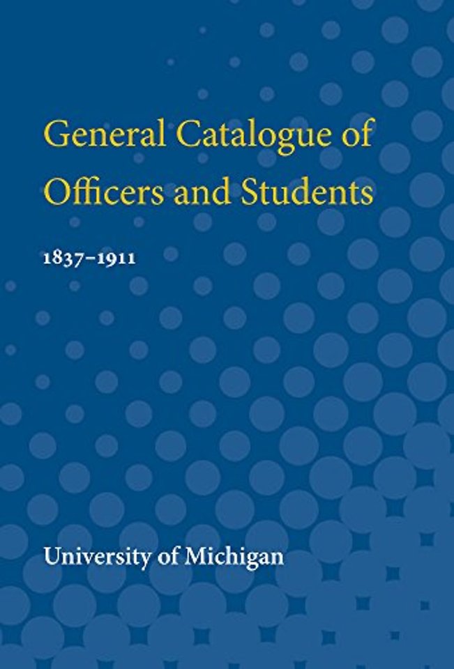 General Catalogue of Officers and Students – 1837–1911