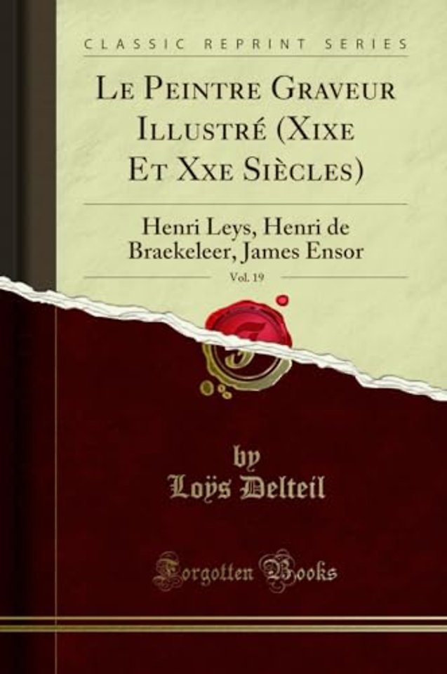 Le Peintre Graveur Illustre (Xixe Et Xxe Siecles), Vol. 19