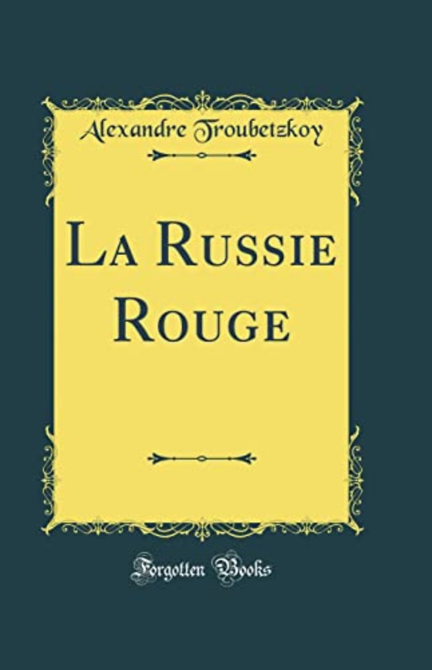 La Russie Rouge (Classic Reprint)