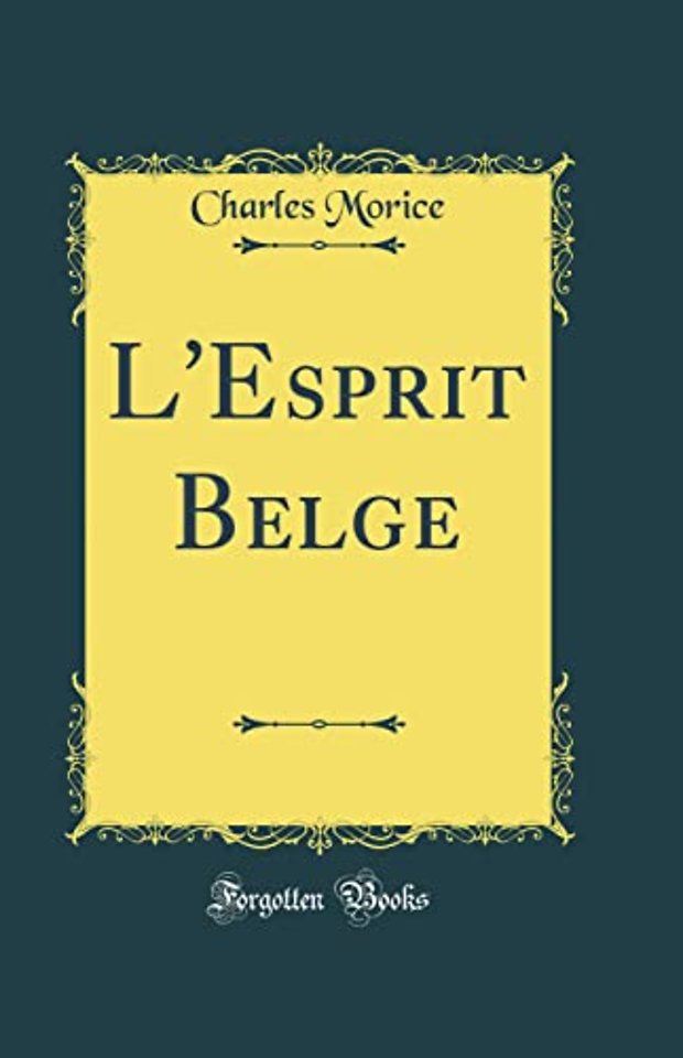 L'Esprit Belge (Classic Reprint)