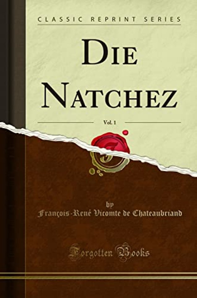 Die Natchez, Vol. 1 (Classic Reprint)