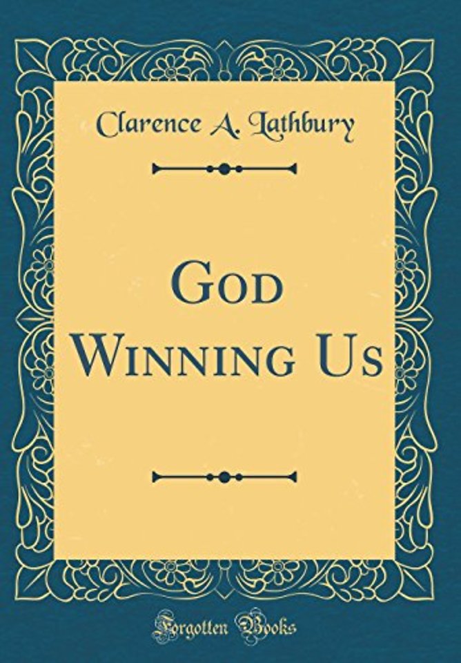 God Winning Us (Classic Reprint)