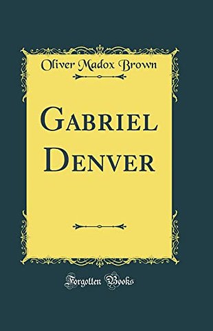 Gabriel Denver (Classic Reprint)