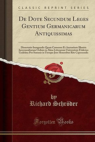 de Dote Secundum Leges Gentium Germanicarum Antiquissimas