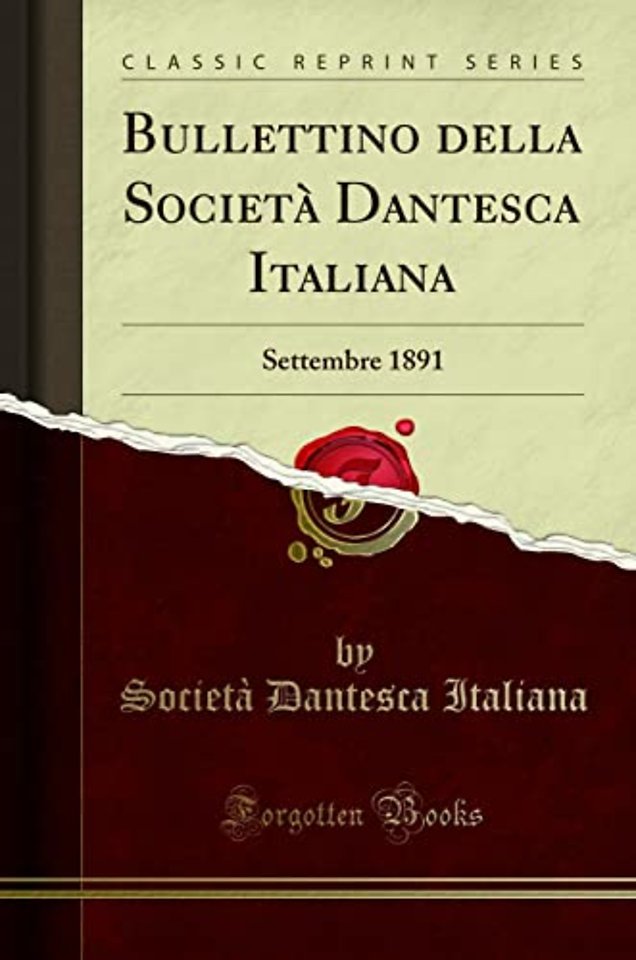 Bullettino della Societa Dantesca Italiana: Settembre 1891 (Classic Reprint)
