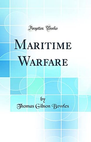 Maritime Warfare (Classic Reprint)