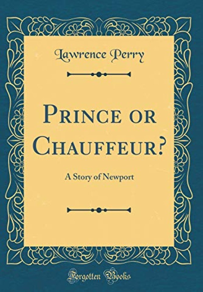 Prince or Chauffeur?: A Story of Newport (Classic Reprint)
