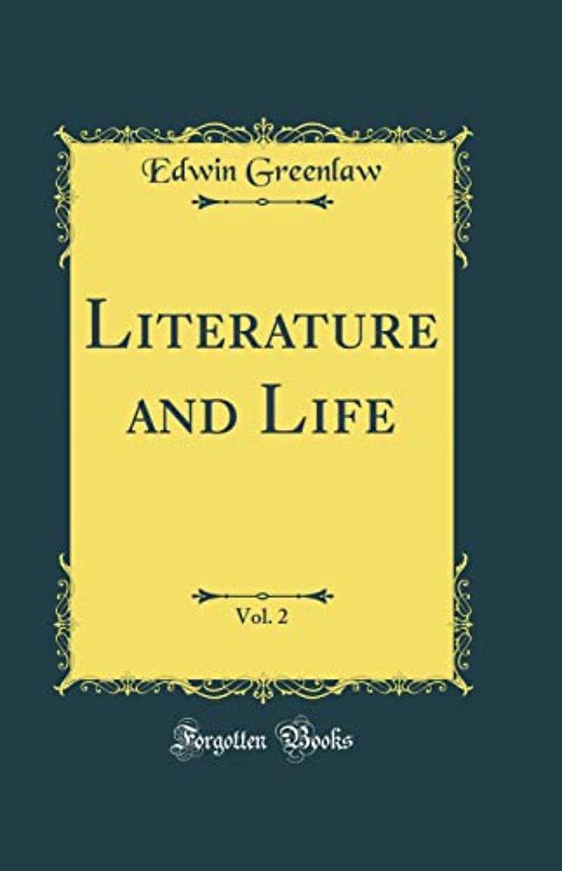Literature and Life, Vol. 2 (Classic Reprint)