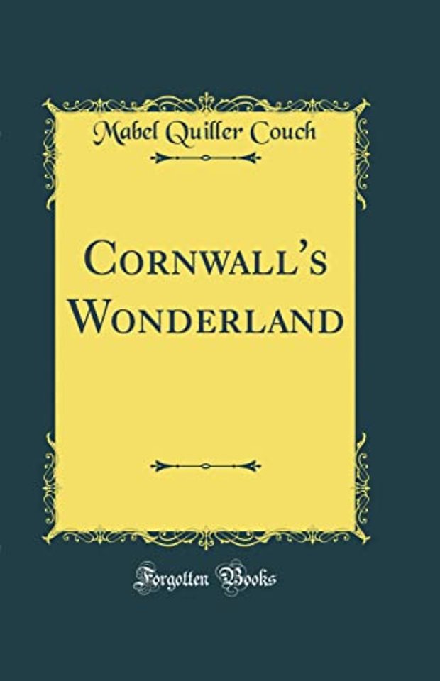 Cornwall's Wonderland (Classic Reprint)