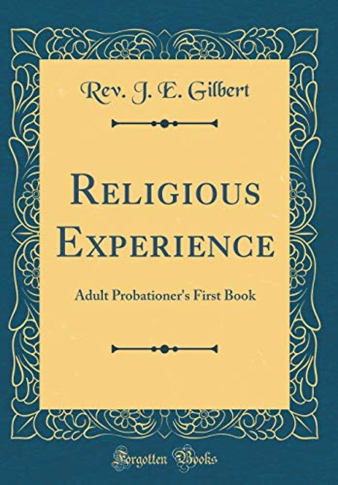 Religious Experience: Adult Probationer's First Book (Classic Reprint)