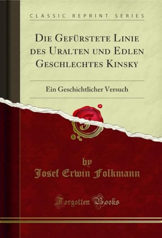 Die Gefurstete Linie des Uralten und Edlen Geschlechtes Kinsky